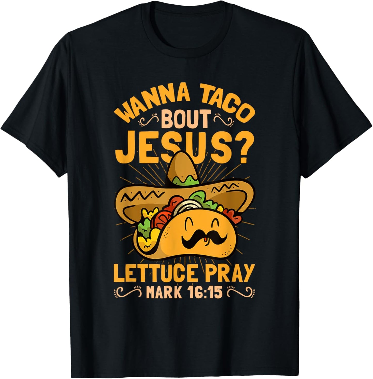 Wanna Taco Bout Jesus Funny Christian T-Shirt - T-Shirt | Black