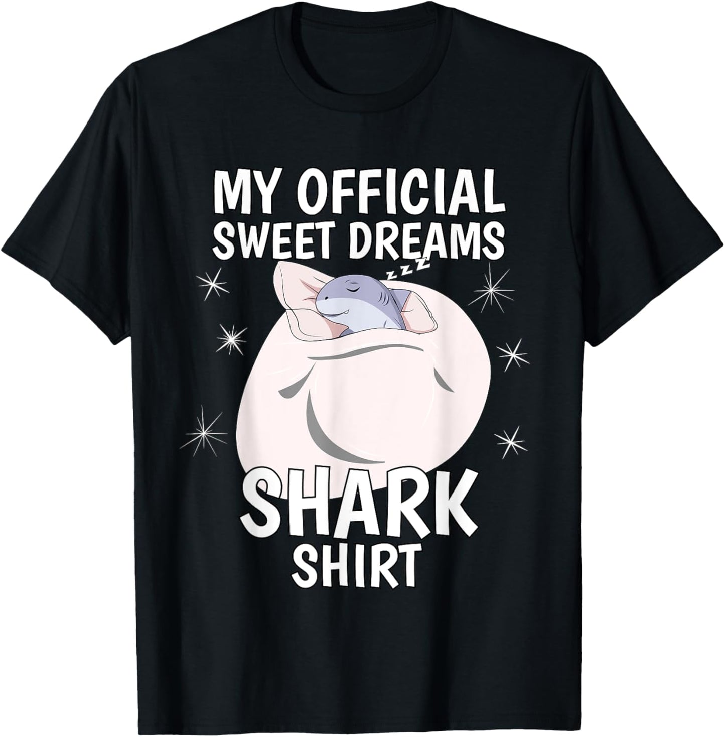My Official Sleeping Shirt Sweet Dreams Pajama PJ Shark T-Shirt - T-Shirt | Black