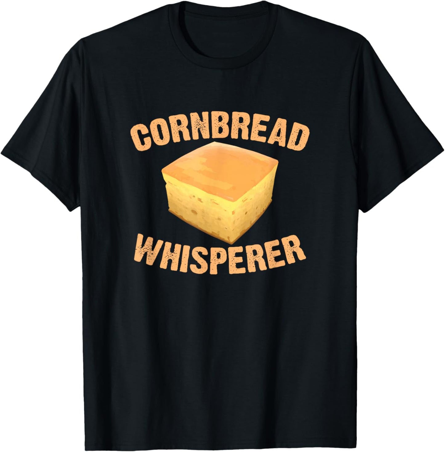 Cornbread Whisperer Baking Baker Thanksgiving Food Cornbread T-Shirt - T-Shirt | Black