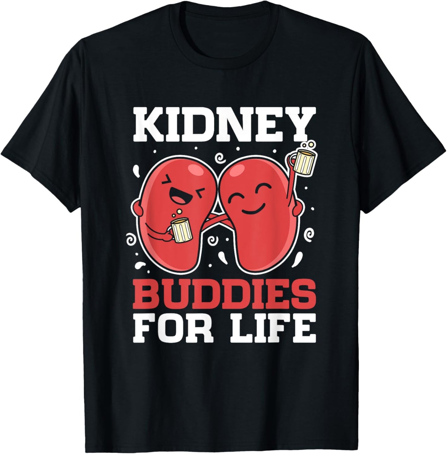 Kidney Buddies For Life Organ Donation Donor Recipient T-Shirt - T-Shirt | Black