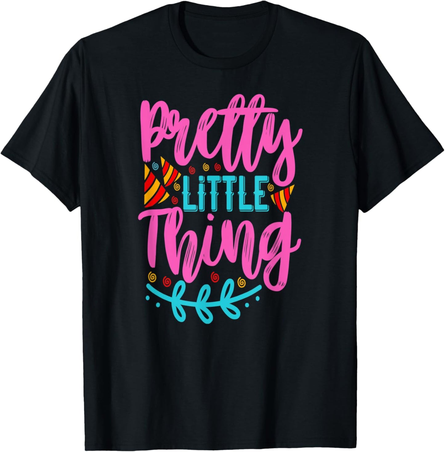 Pretty little Thing Birthday T-Shirt - T-Shirt | Black