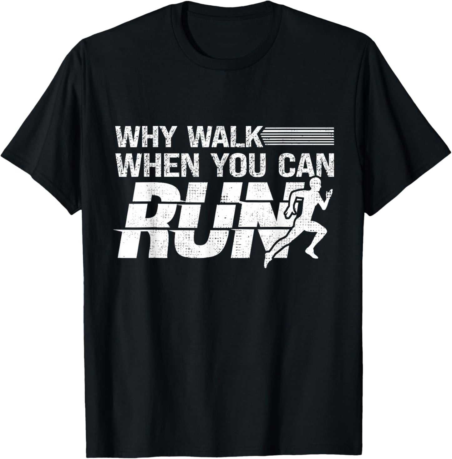 Funny Why Walk When You Can Run Running Sports T-Shirt - T-Shirt | Black