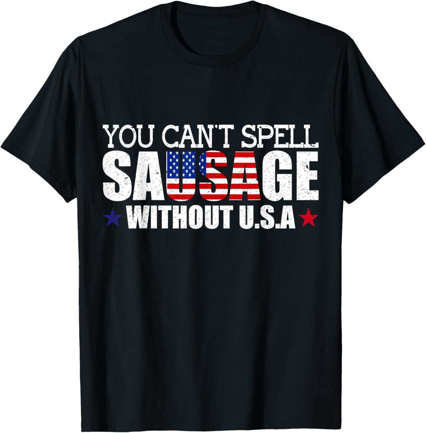 Funny USA Patriotism Sarcastic American Sausage Food Humor T-Shirt - T-Shirt | Black