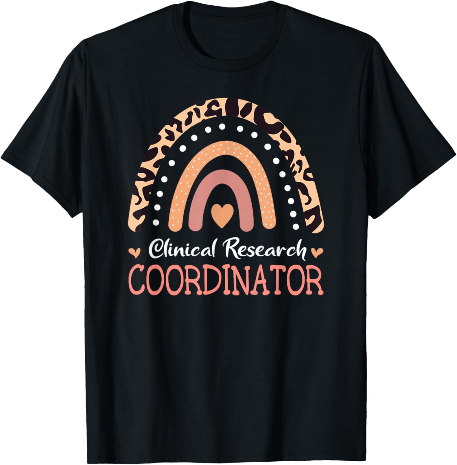 Clinical Research Coordinator Leopard Rainbow Appreciation T-Shirt - T-Shirt | Black