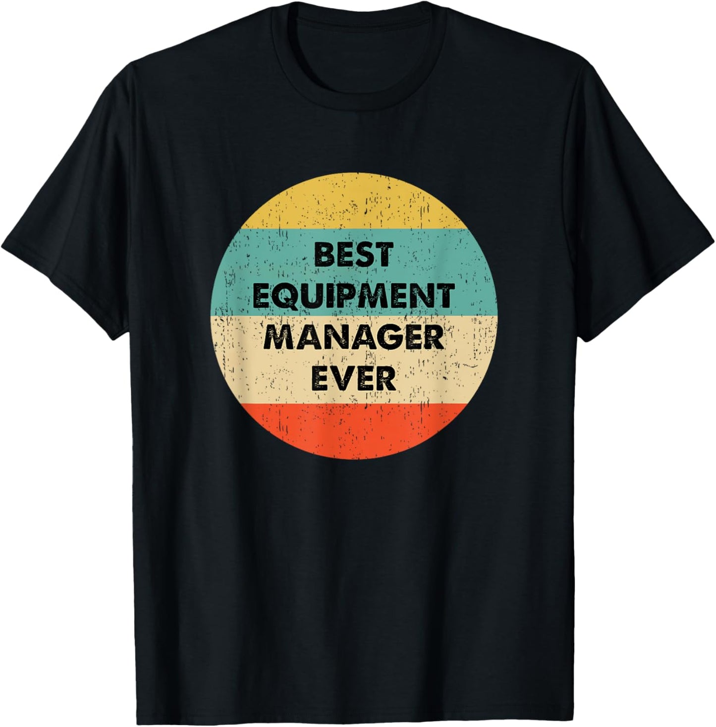 Equipment Manager Shirt | Best Equipment Manager Ever T-Shirt - T-Shirt | Black