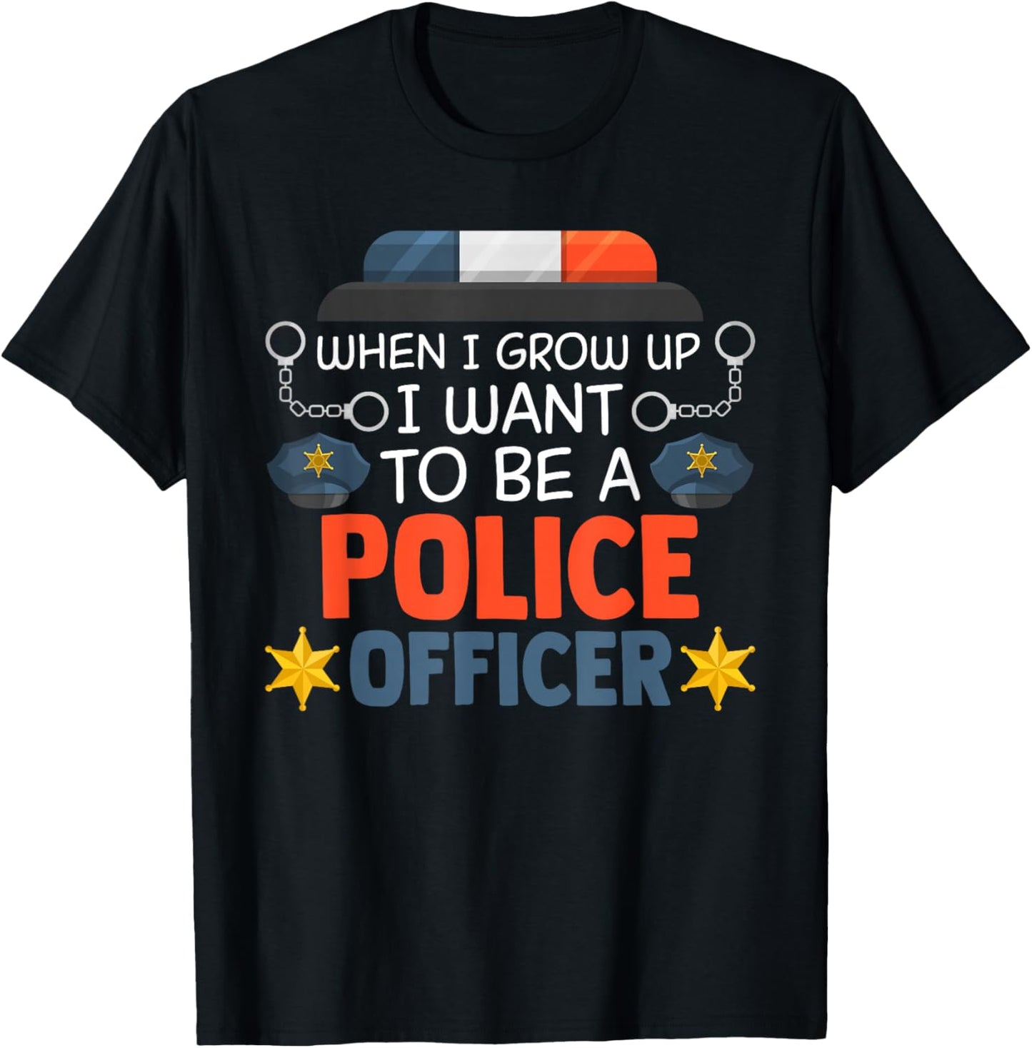 When I Grow Up I Want To Be A Police Officer T-Shirt - T-Shirt | Black