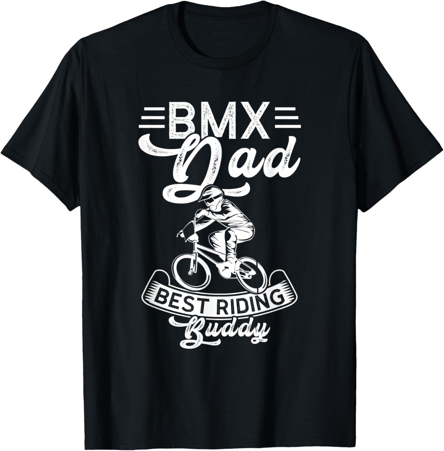 BMX Dad Best Riding Buddy BMX Dad T-Shirt - T-Shirt | Black