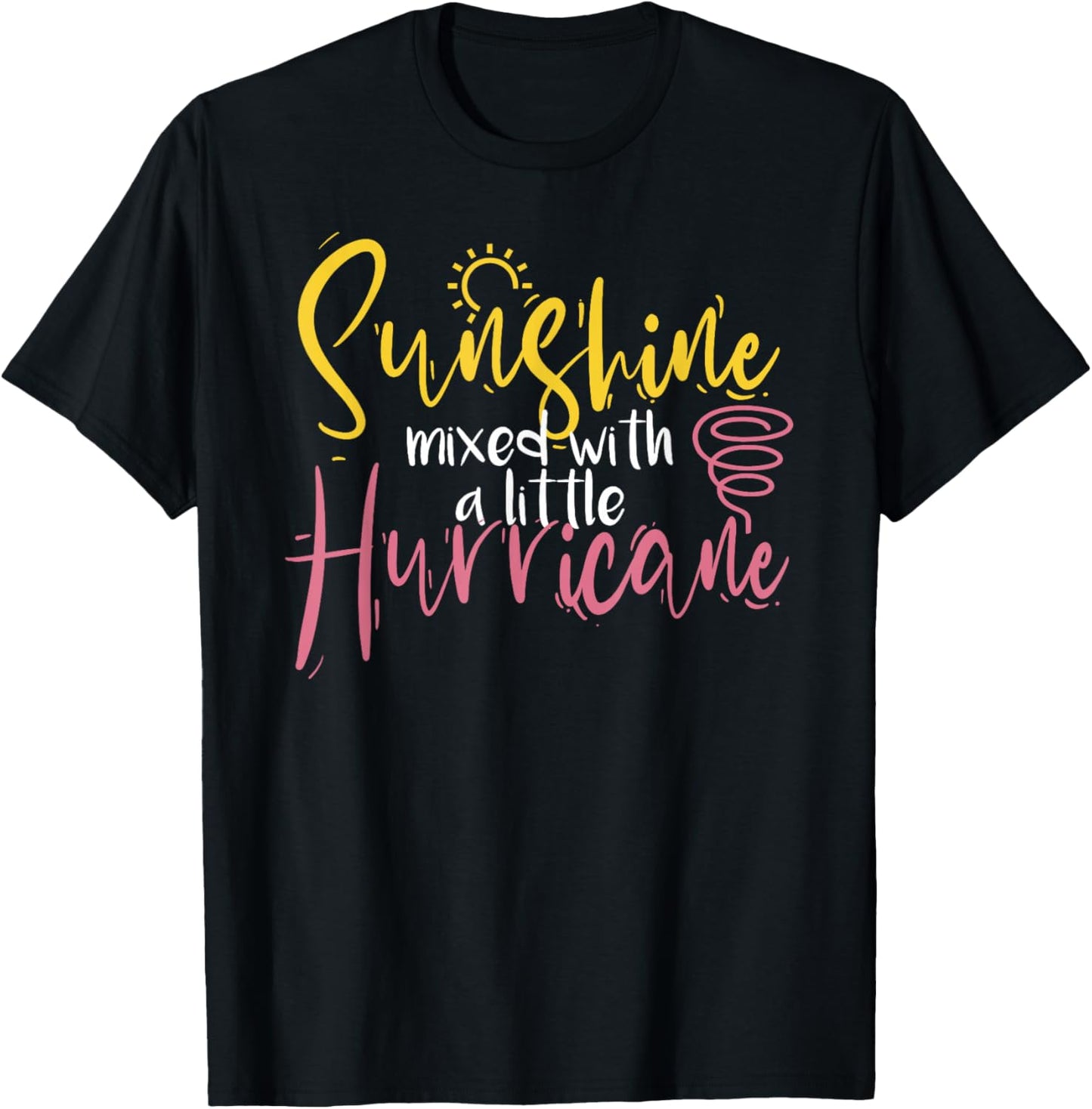 Sunshine Mixed with A Little Hurricane Positive Vibes Small T-Shirt - T-Shirt | Black