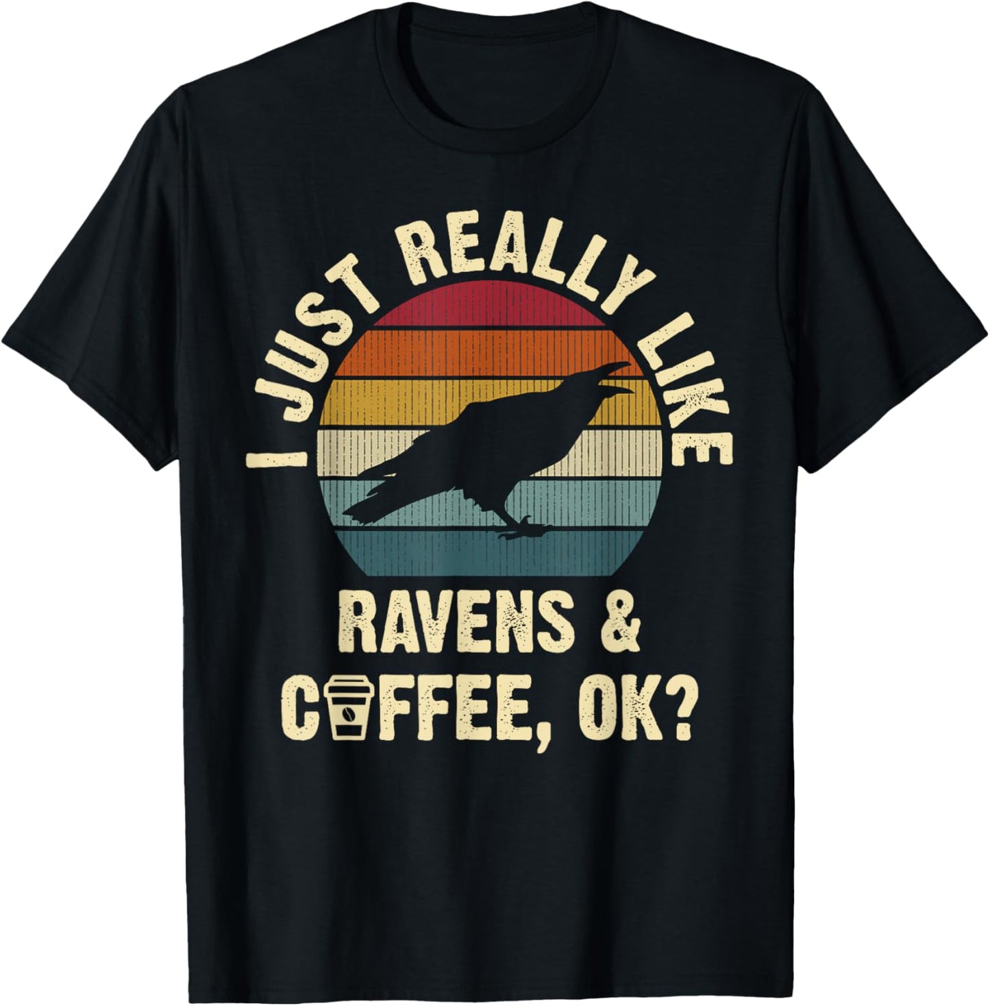 I like Ravens & Coffee Funny vintage Pet bird theme lover T-Shirt - T-Shirt | Black