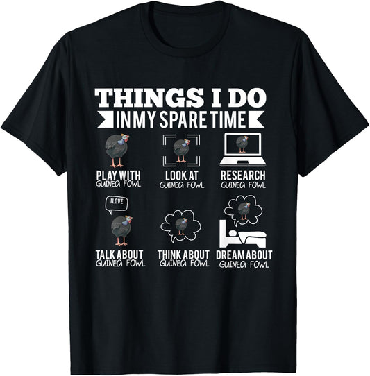Things I Do In My Spare Time Guinea Fowl T-Shirt - T-Shirt | Black