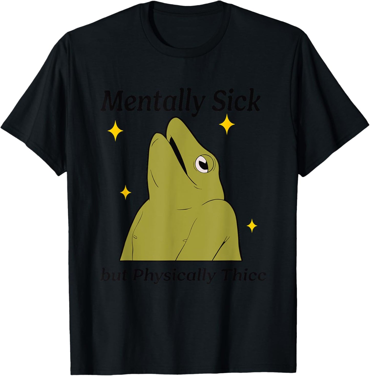 Mentally Sick but Physically Thicc Apparel T-Shirt - T-Shirt | Black