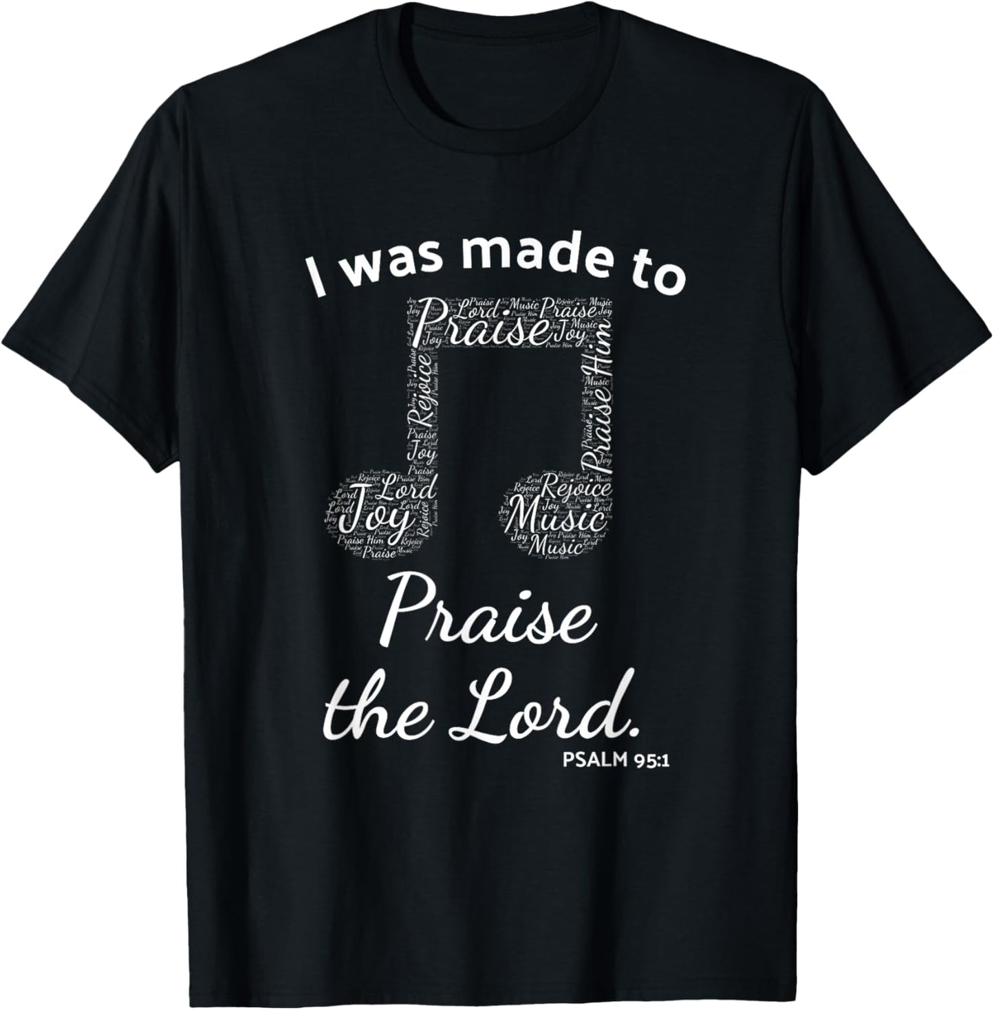 I Was Made to Praise The Lord Christian Music Word Cloud T-Shirt - T-Shirt | Black