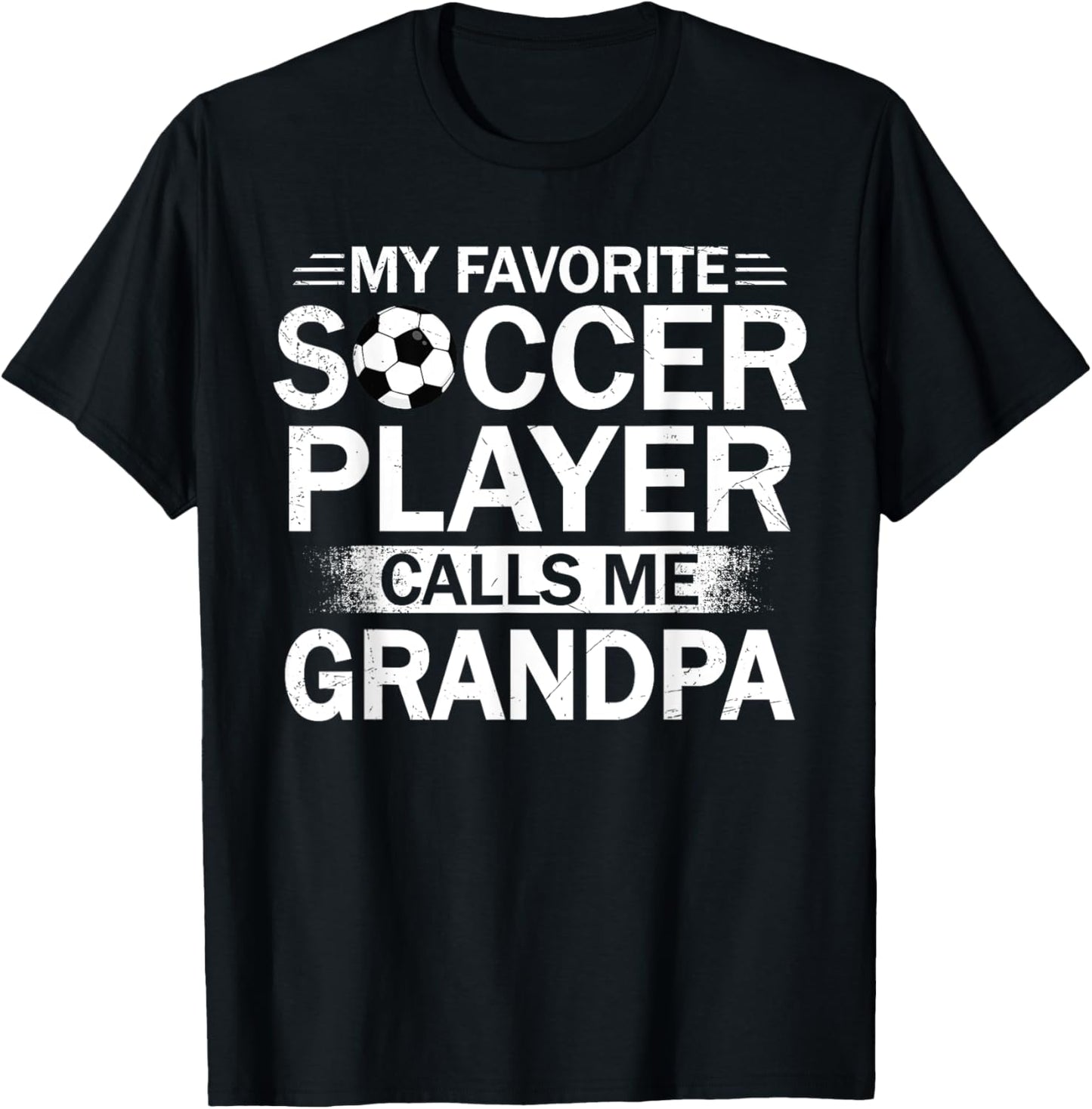 My Favorite Soccer Player Calls Me Grandpa Father's Day T-Shirt - T-Shirt | Black