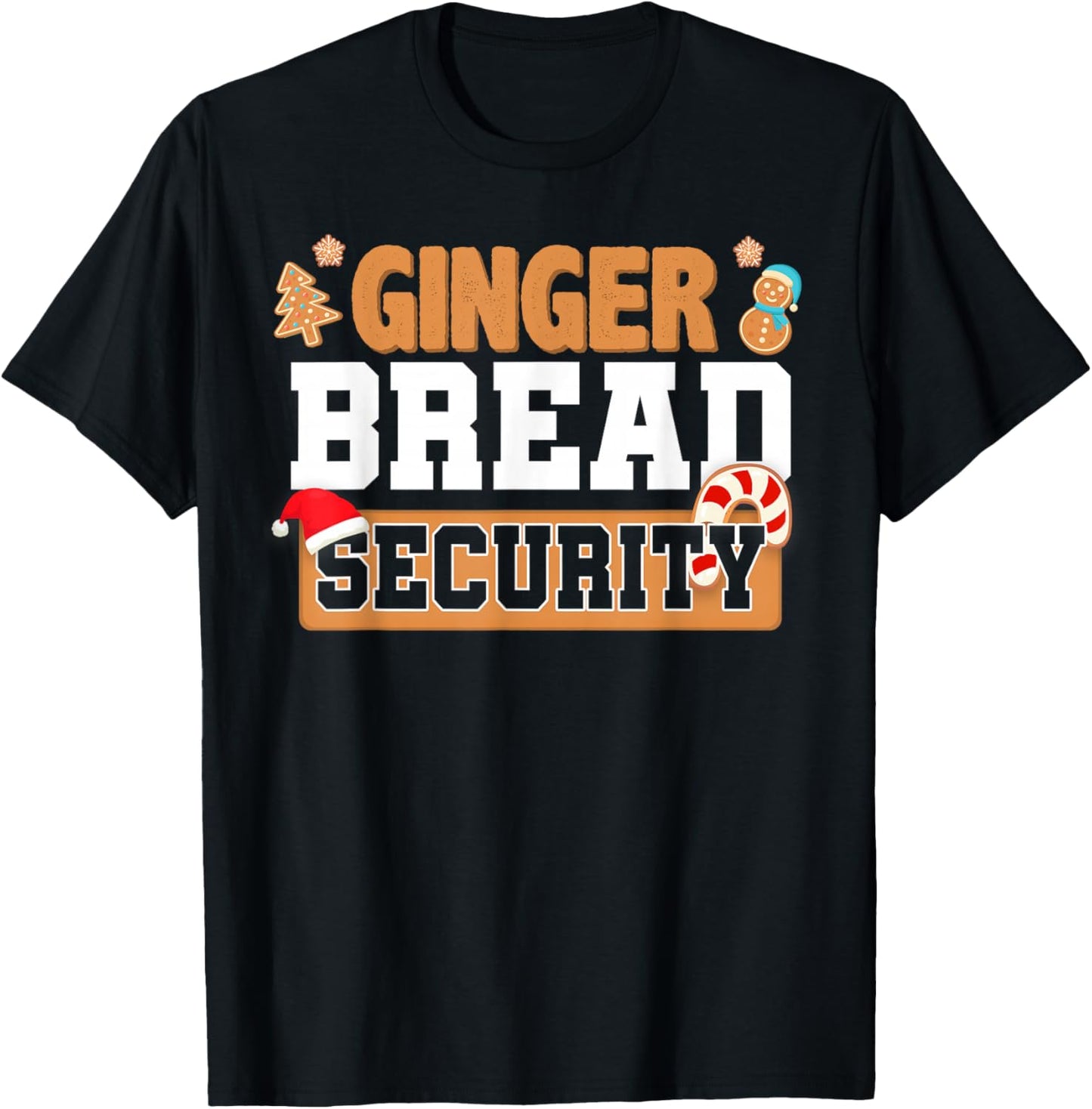 Christmas Ginger Bread Man Dads Cookie Baking Crew Security T-Shirt - T-Shirt | Black