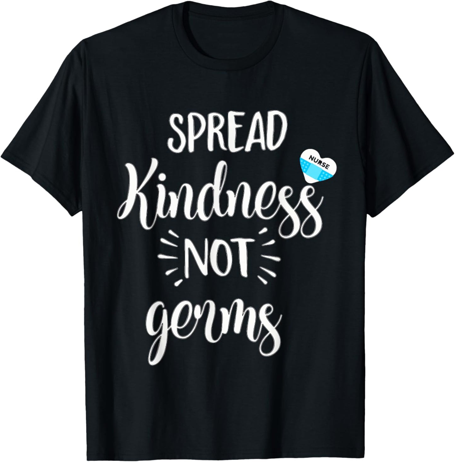 Spread Kindness Not Germs Nurse NR Clinic School T-Shirt - T-Shirt | Black