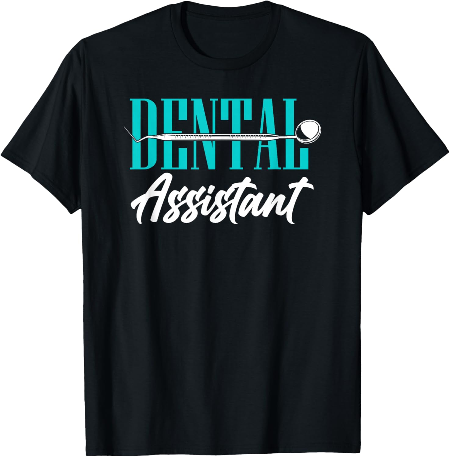 Dental Assistant T-Shirt - T-Shirt | Black