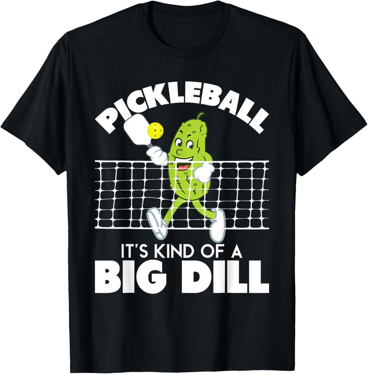 It's Kind Of A Big Dill - Funny Pickleball Paddleball T-Shirt - T-Shirt | Black