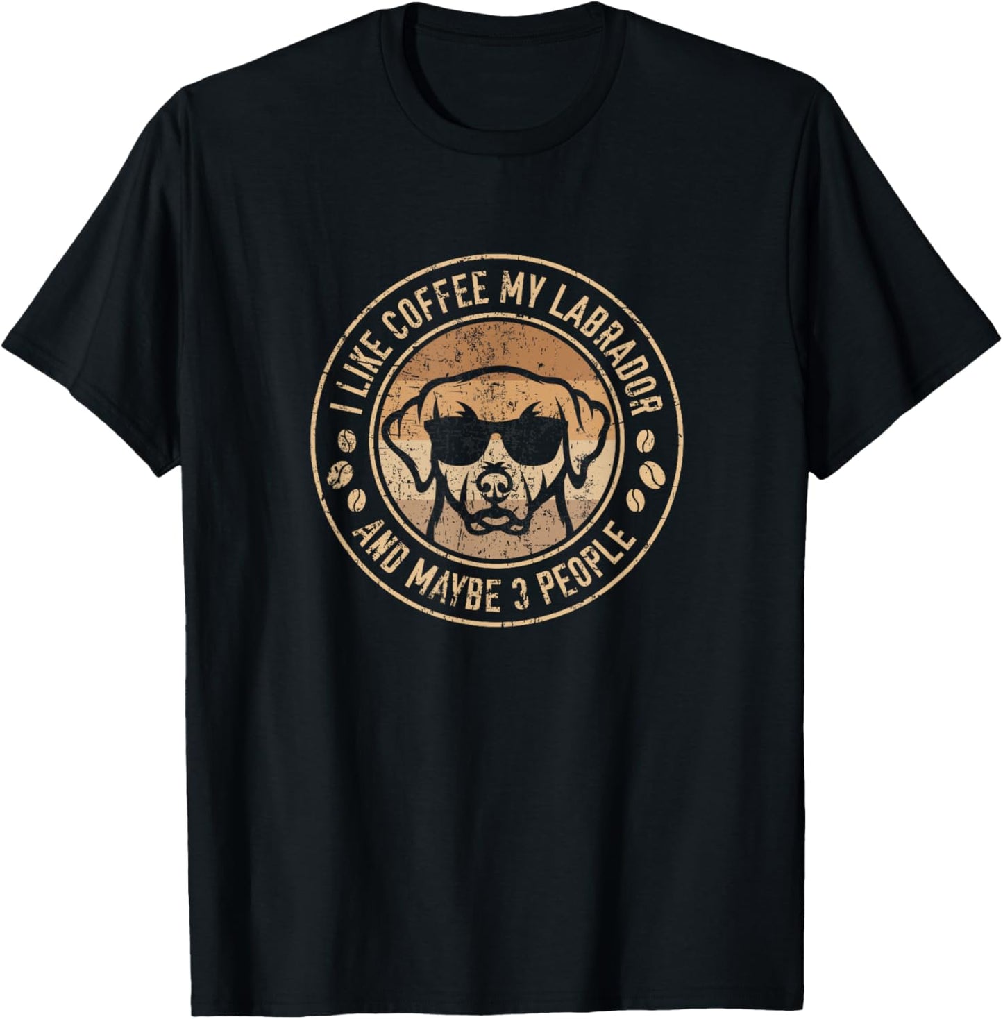 I like coffee my Labrador - and maybe 3 people T-Shirt - T-Shirt | Black