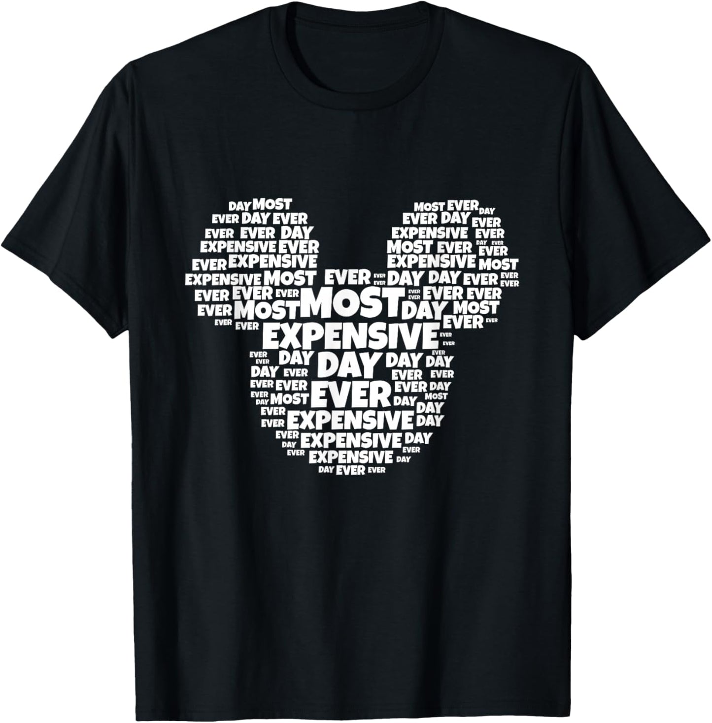 Most Expensive Day Ever T-Shirt - T-Shirt | Black