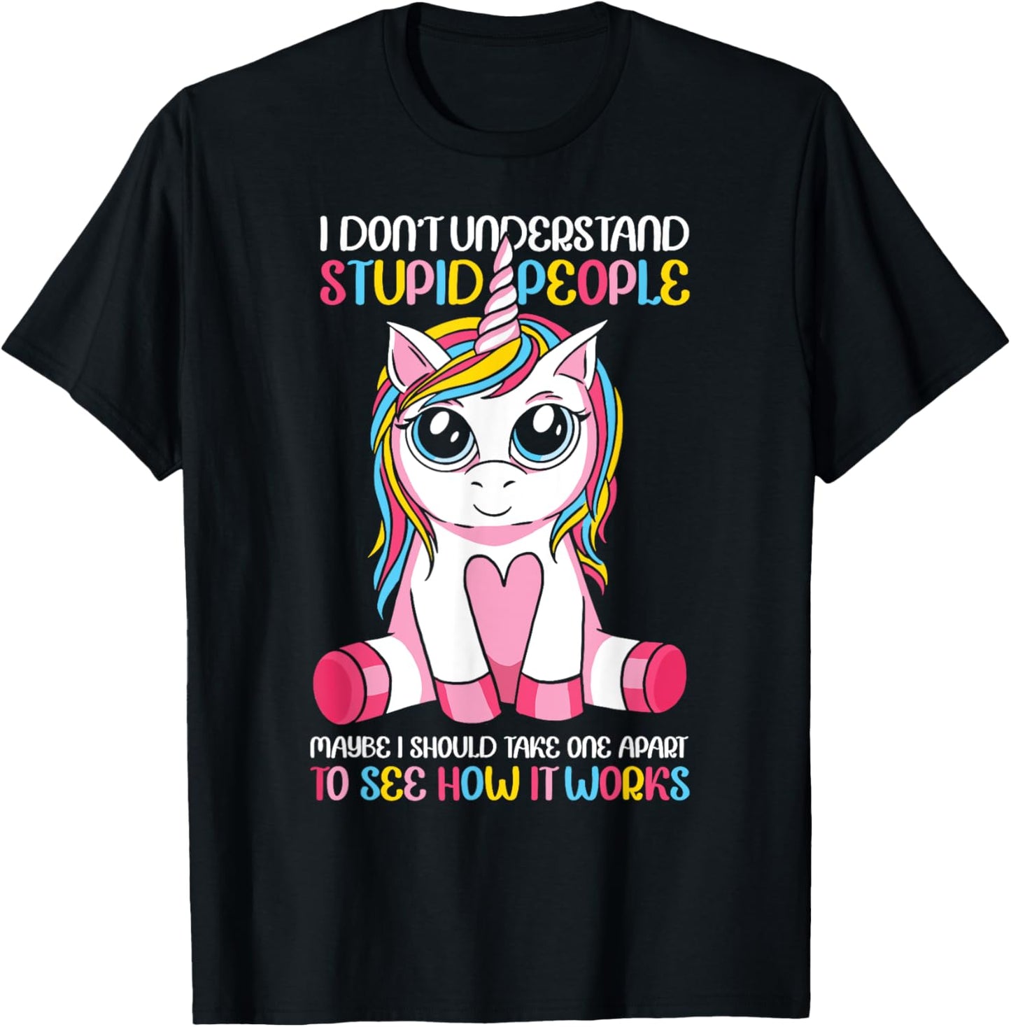 I Don't Understand Stupid People Cute Unicorn Sarcastic T-Shirt - T-Shirt | Black