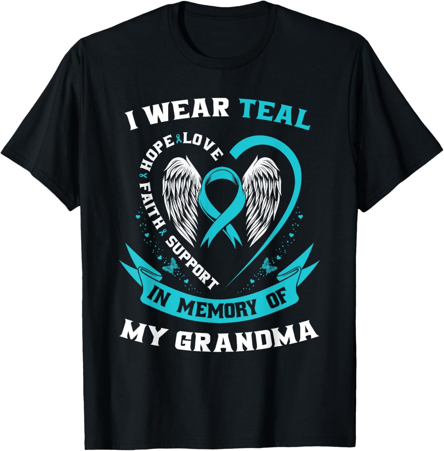 I Wear Teal For My Grandma Ovarian Cancer Awareness Ribbon T-Shirt - T-Shirt | Black