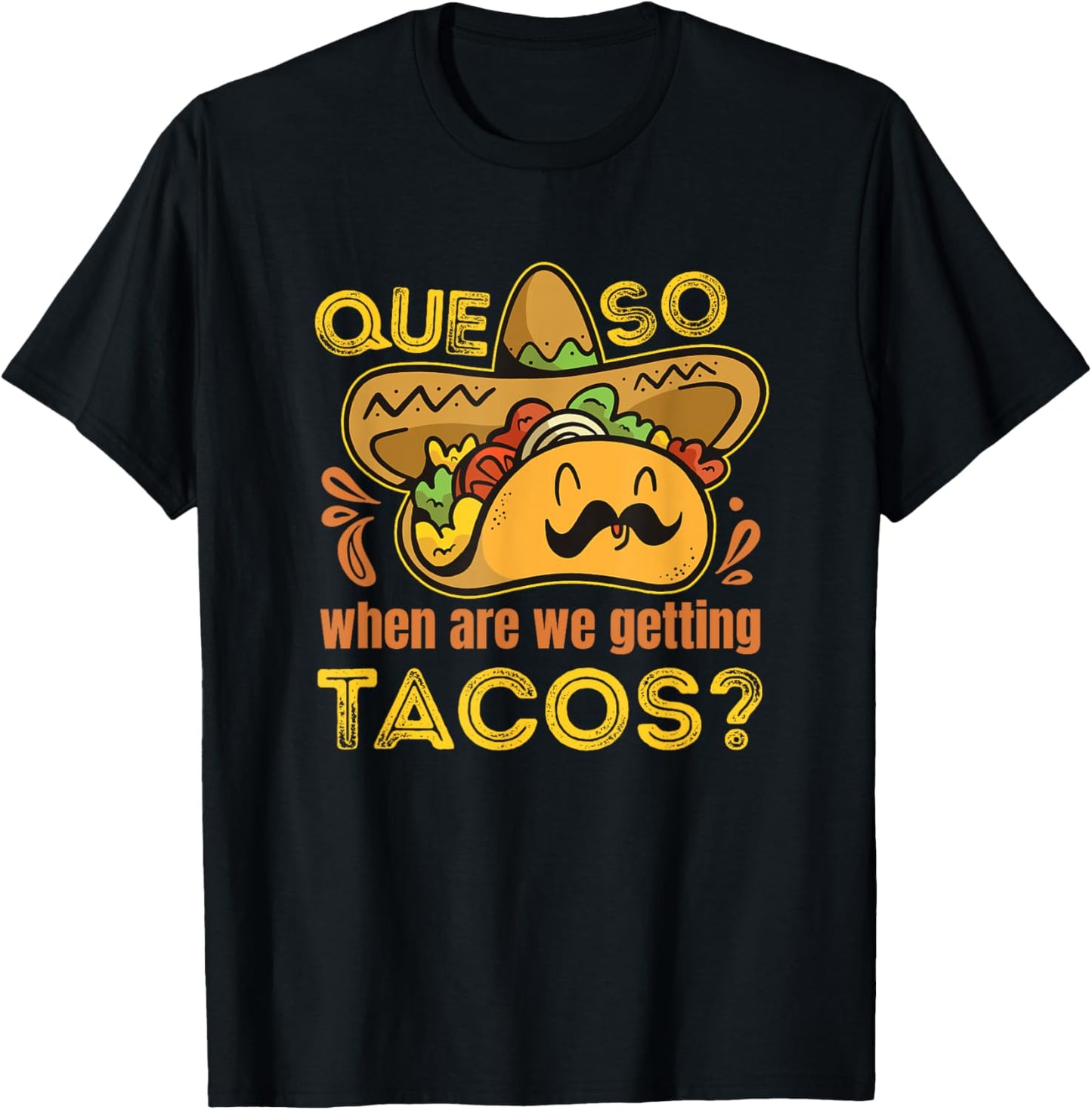 Mexican Food Pun / Funny Nacho Queso / Taco Lover 5 de Mayo T-Shirt - T-Shirt | Black
