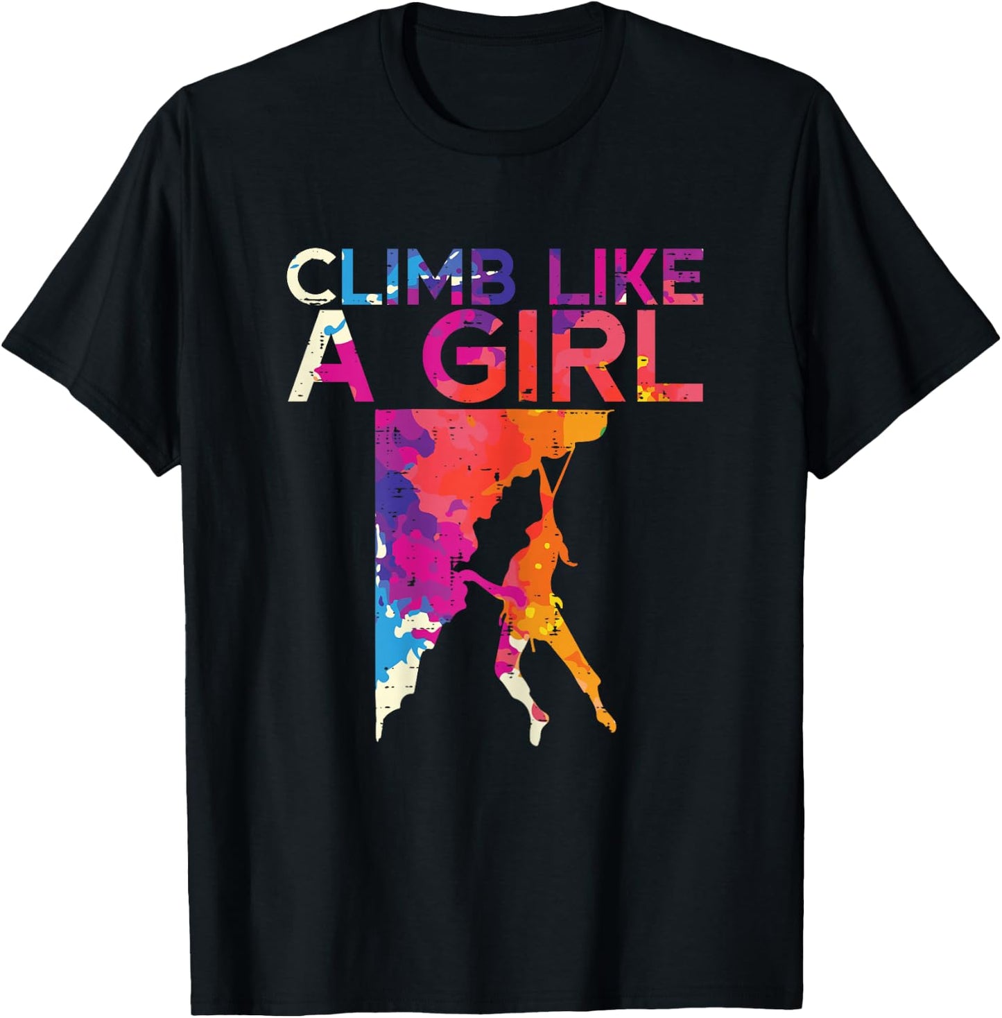Climb Like A Girl Rock Climber Bouldering Women Girls Kids T-Shirt - T-Shirt | Black