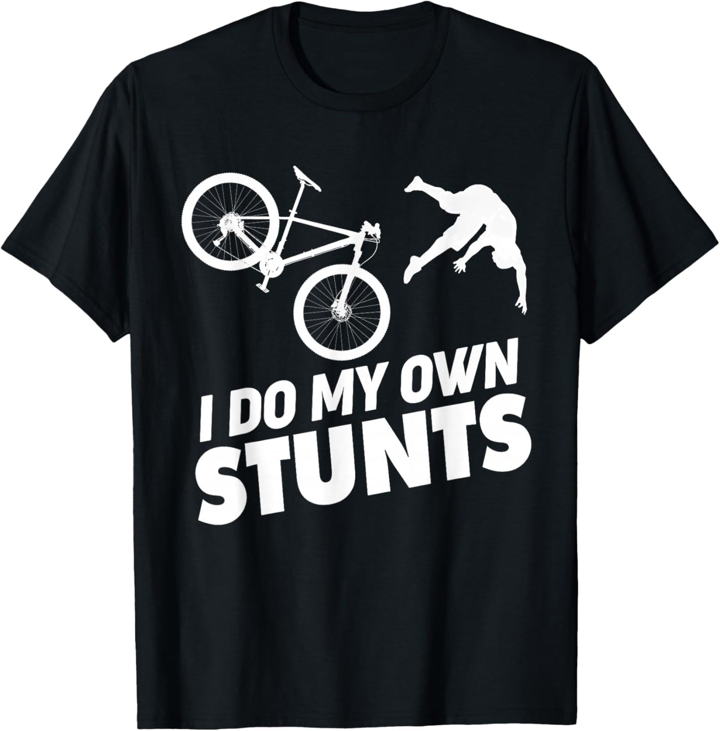 I Do My Own Stunts funny Mountain Bike T-Shirt - T-Shirt | Black