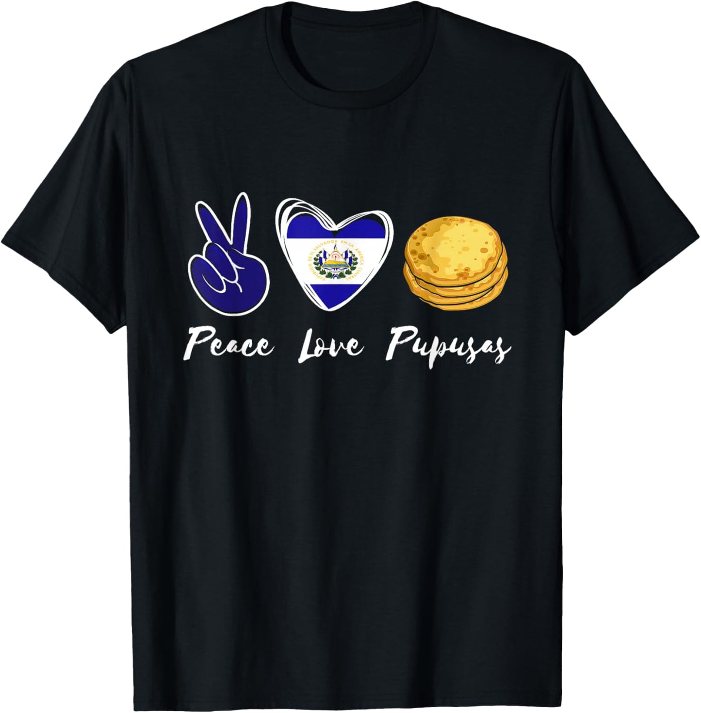 Pupusas Lover Love Peace El Salvadaor El Salvadorian Food T-Shirt - T-Shirt | Black