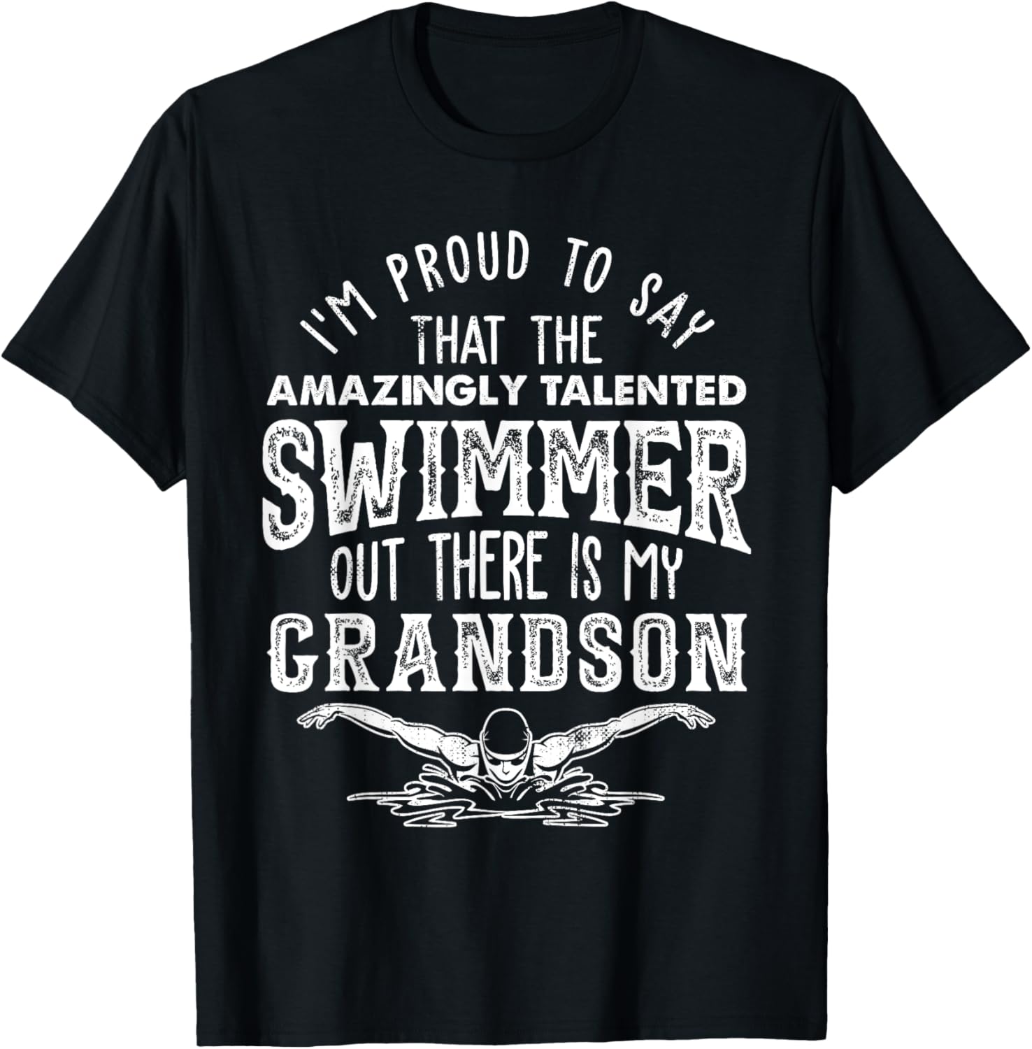 Talented Swimmer Out There Is My Grandson Swimming T-Shirt - T-Shirt | Black