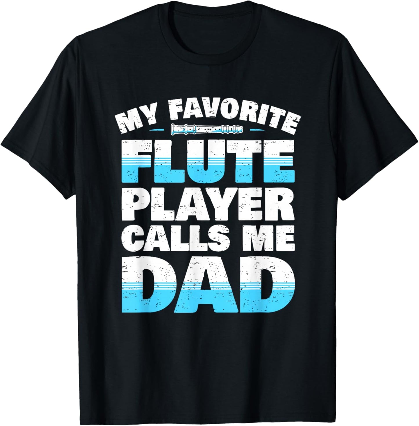 Flute Player Parents Flute Father Saying I Dad T-Shirt - T-Shirt | Black