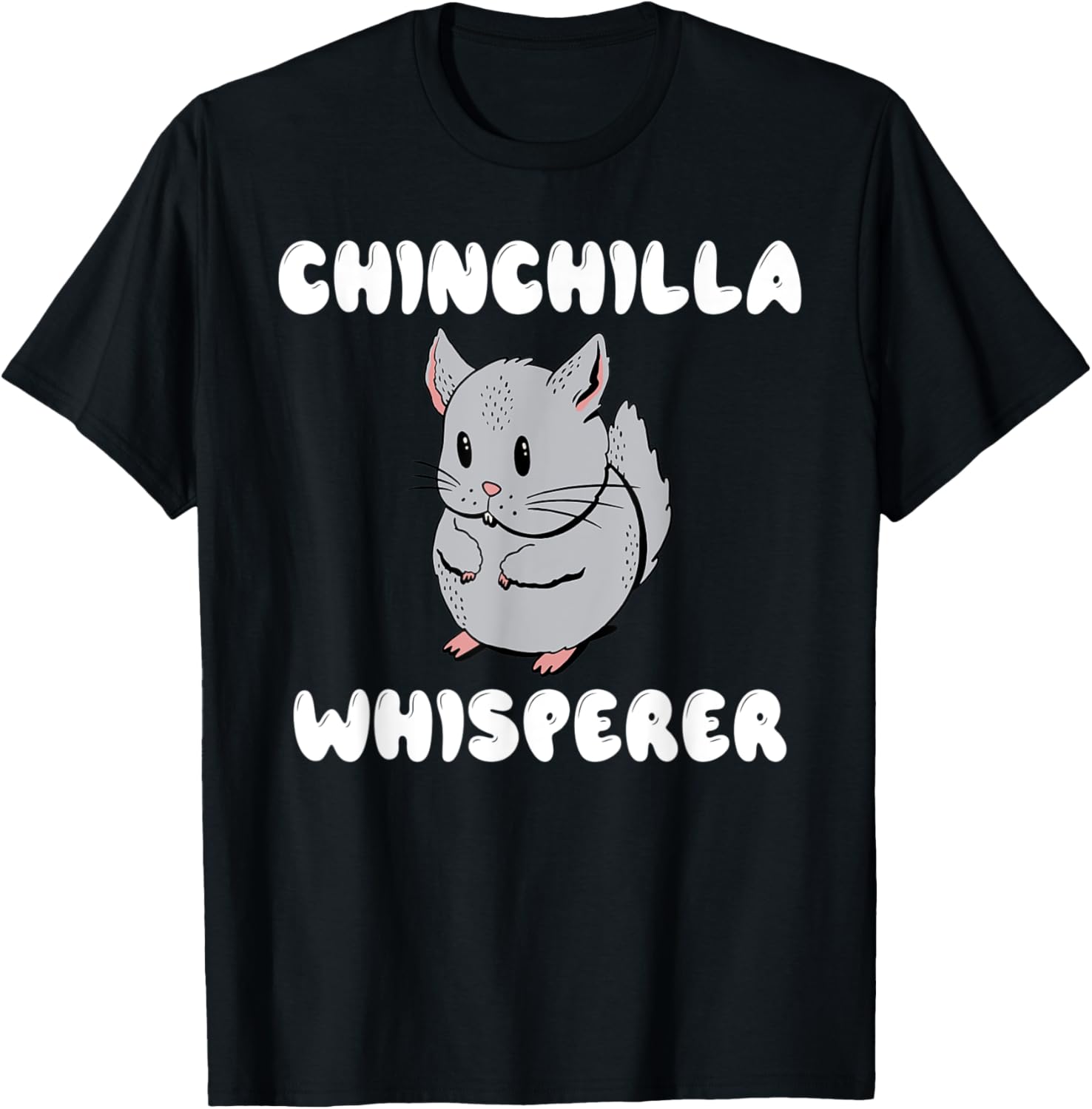Chinchilla Whisperer Chinchilla Owner T-Shirt - T-Shirt | Black