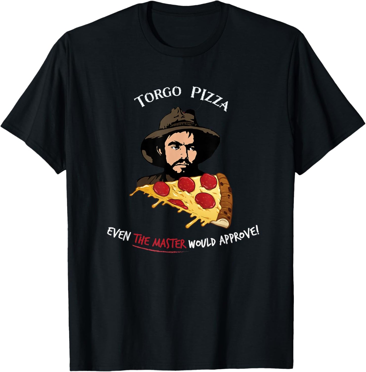 Torgo Pizza Cult Movie T-Shirt - T-Shirt | Black