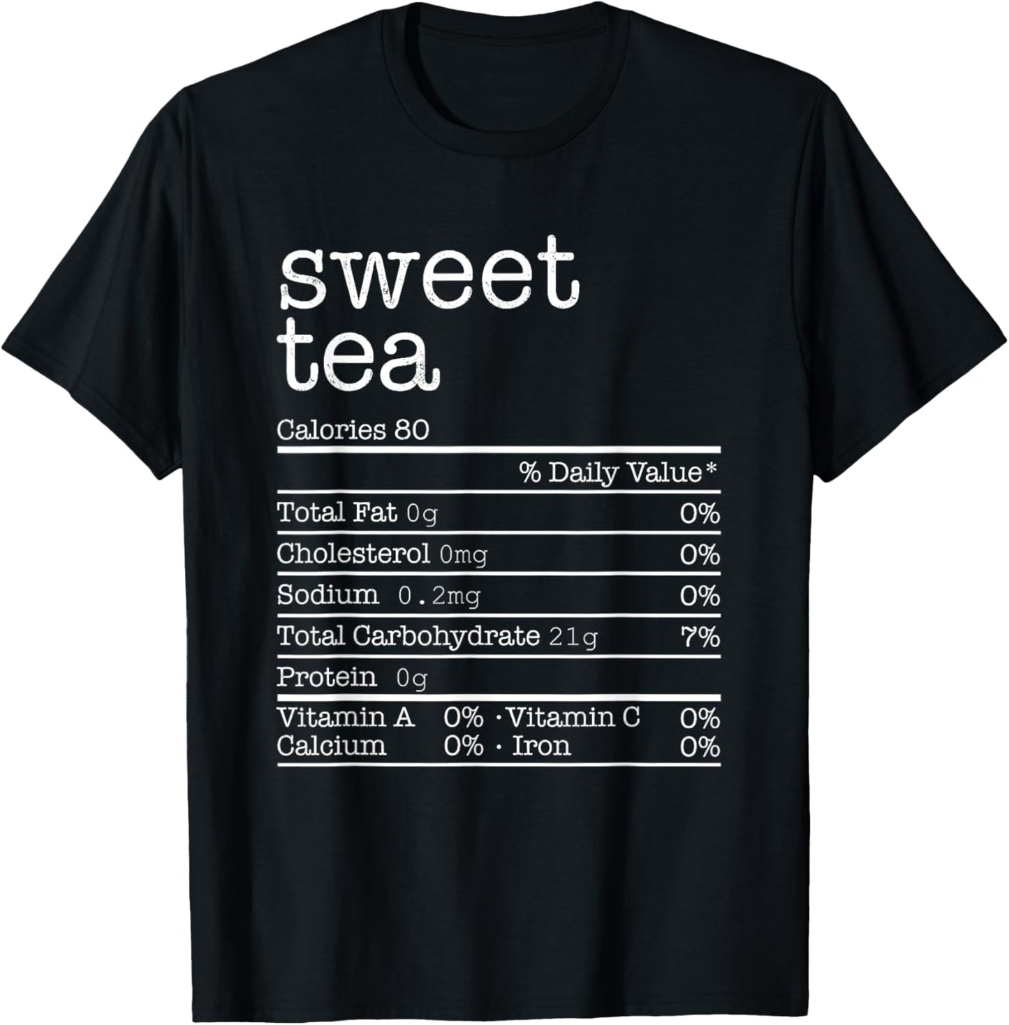 Sweet Tea Nutrition Facts Funny Thanksgiving Christmas Food T-Shirt - T-Shirt | Black