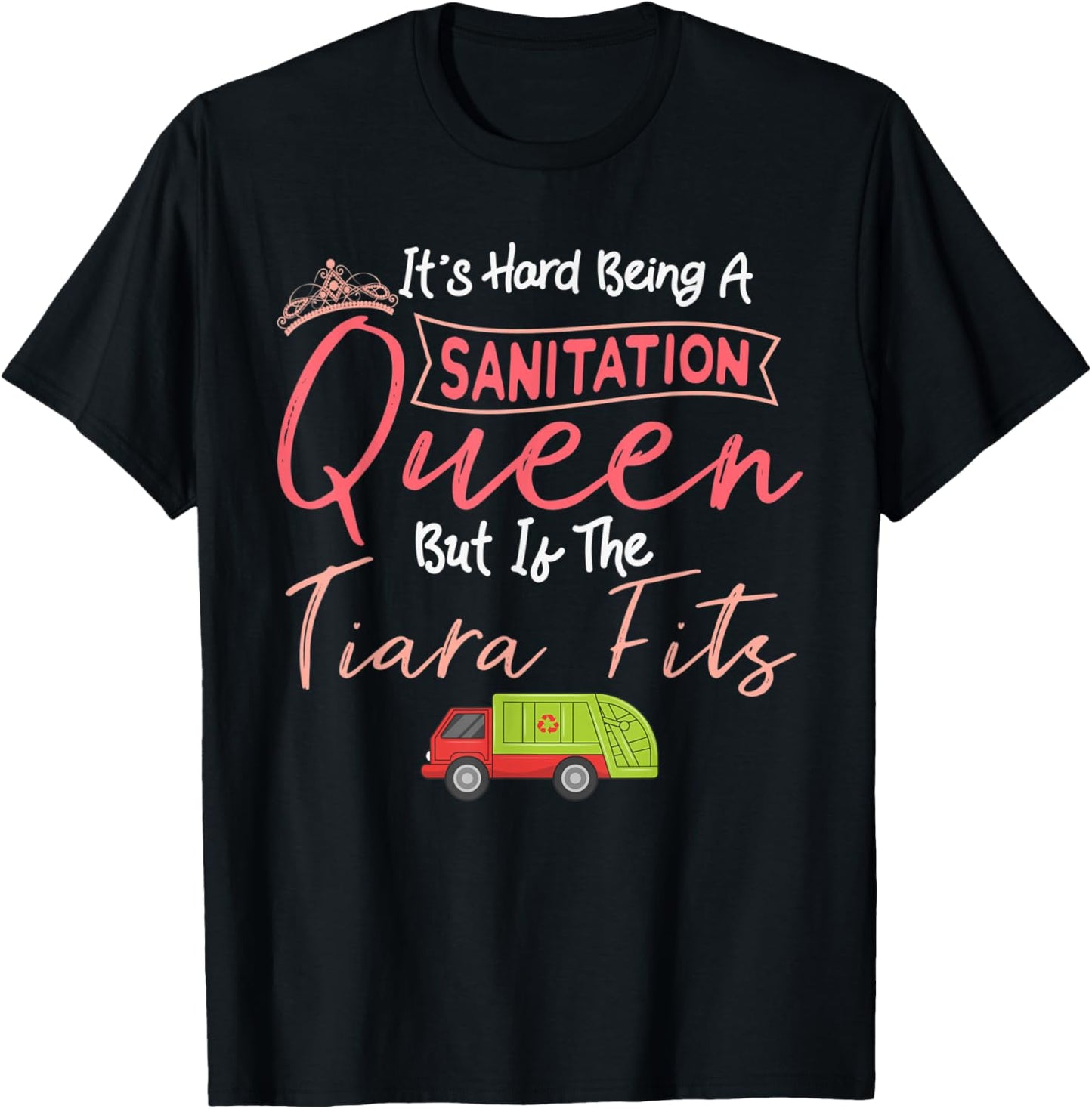Garbage Woman Garbage Truck Recycling Trash Sanitation Queen T-Shirt - T-Shirt | Black