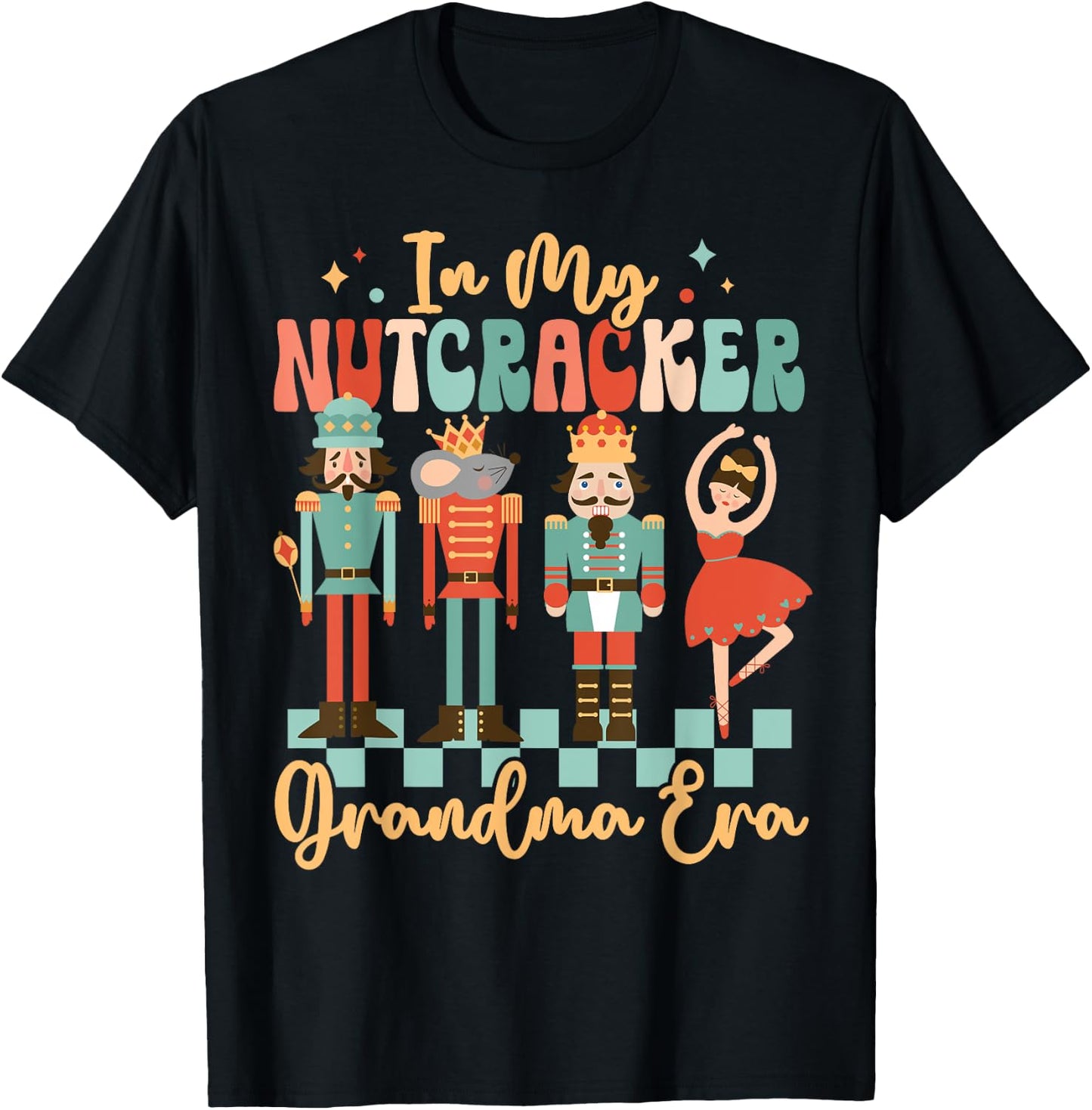 In My Nutcracker Grandma Era Christmas Nutcracker Ballet T-Shirt - T-Shirt | Black