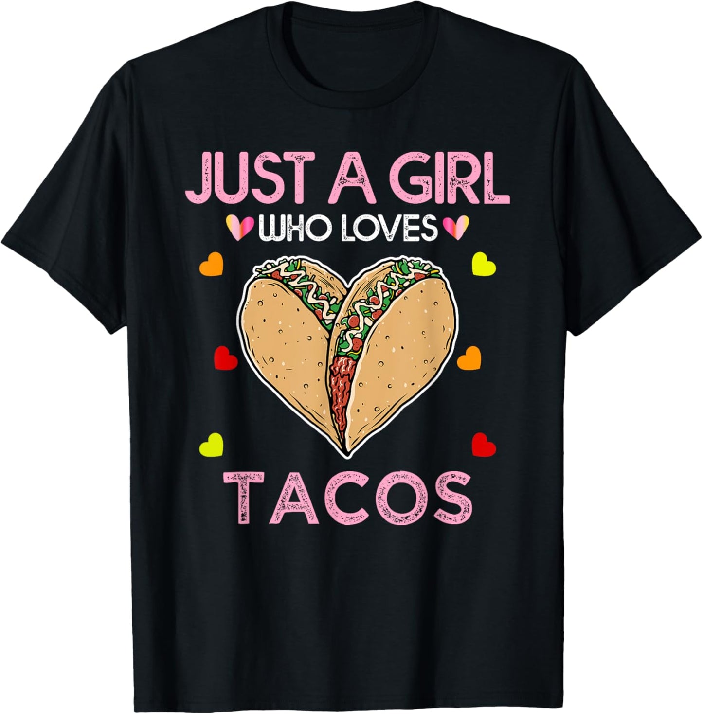 Taco Shirt Just A Girl Who Loves Tacos T-Shirt - T-Shirt | Black