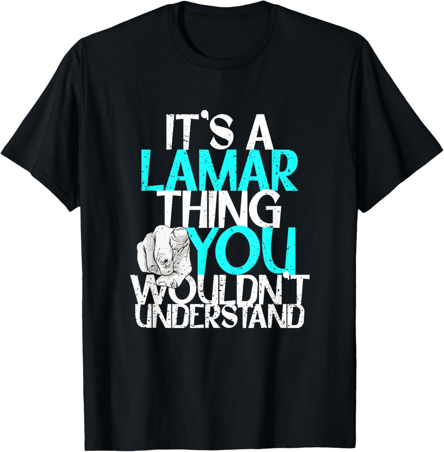 It's A Lamar Thing You Wouldn't Understand T-Shirt - T-Shirt | Black