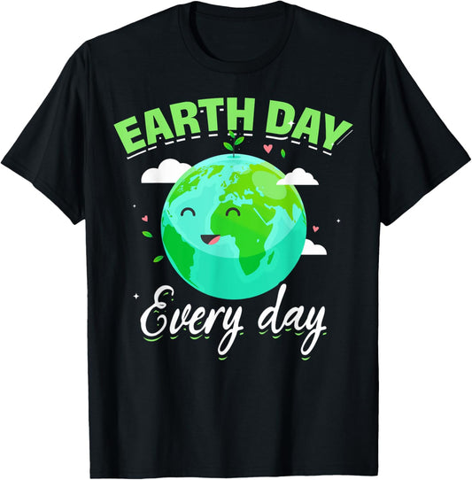 Cute Earth Day Everyday Earth Lovers Earth Day Every Day T-Shirt - T-Shirt | Black