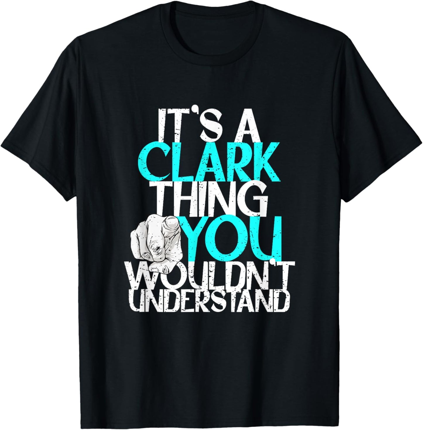 It's A Clark Thing You Wouldn't Understand T-Shirt - T-Shirt | Black
