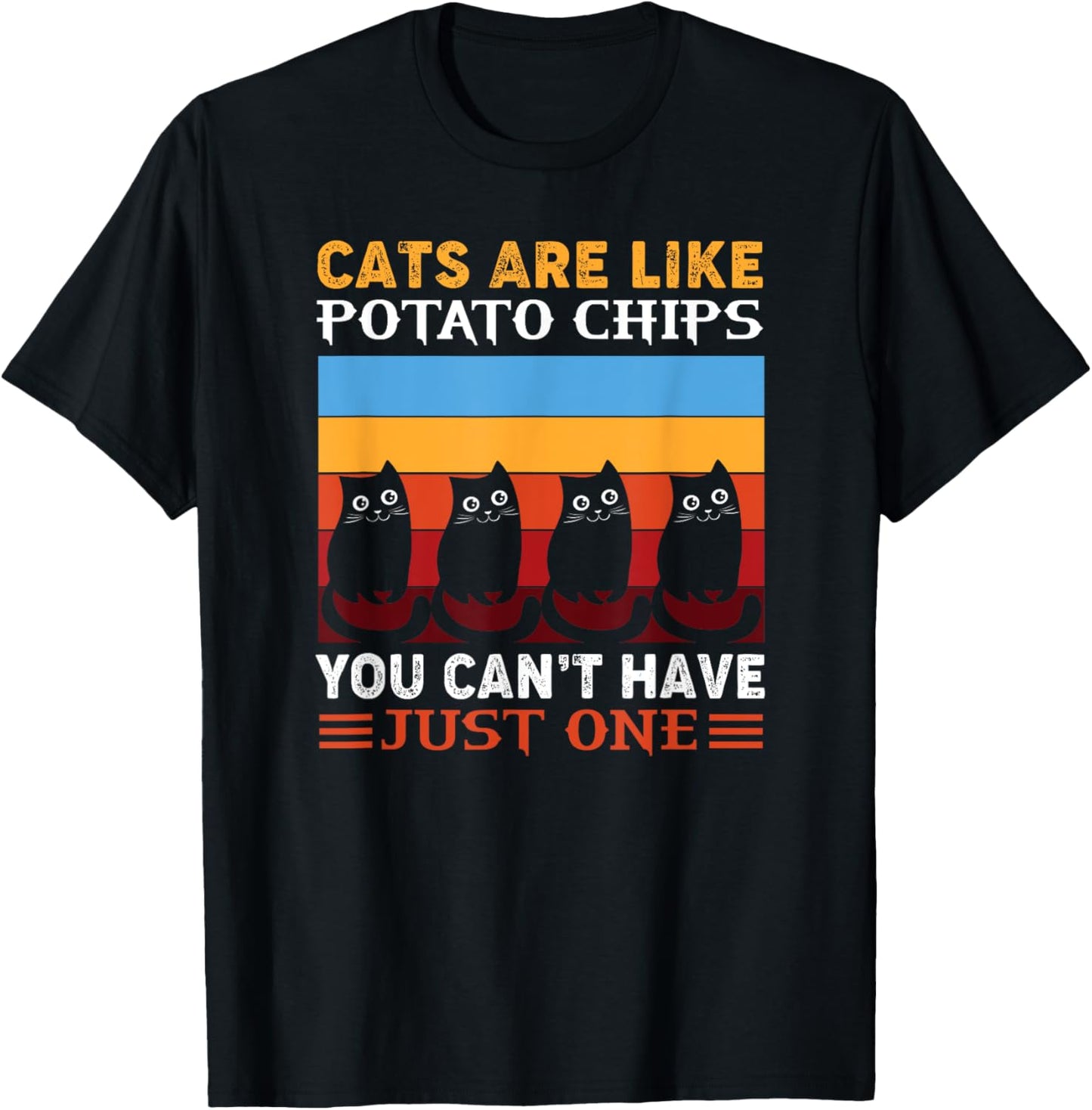 Cats are like potato chips, funny cat clothing T-Shirt - T-Shirt | Black