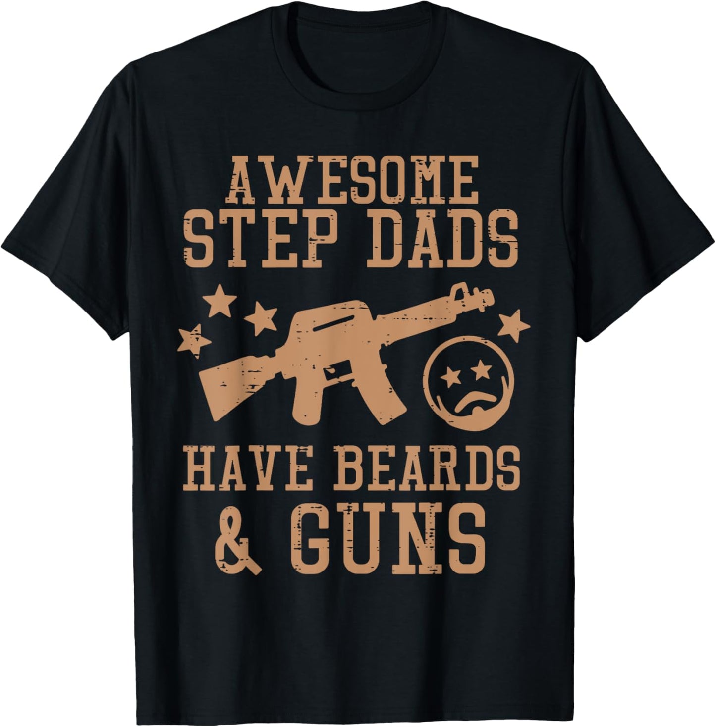 Awesome Step Dads Have Beards Guns Funny Fathers Day Stepdad T-Shirt - T-Shirt | Black