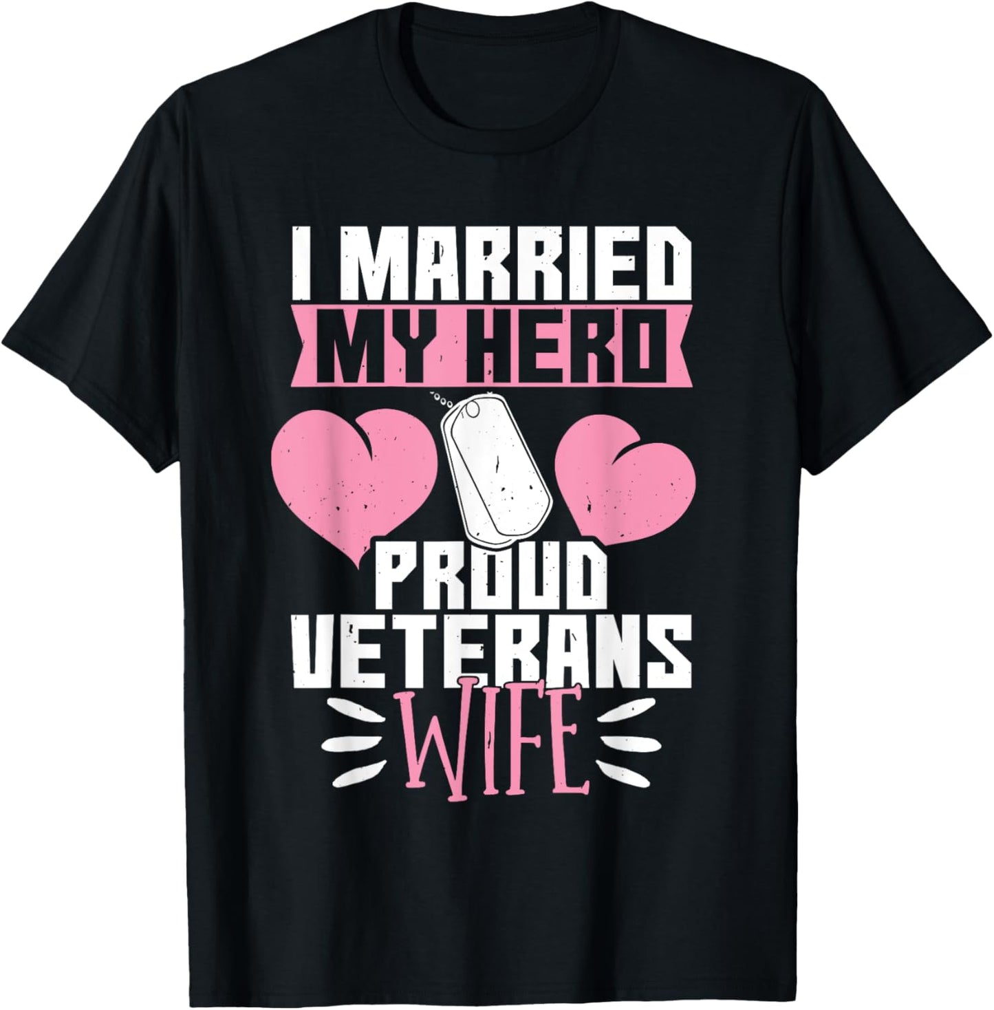 I Married My Hero Veterans Wife T-Shirt - T-Shirt | Black