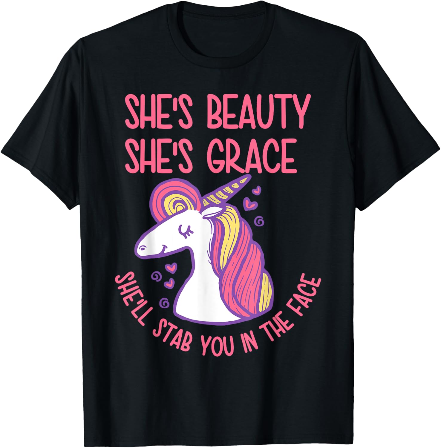 She's Beauty Grace She'll Stab You In The Face Unicorn Lover T-Shirt - T-Shirt | Black
