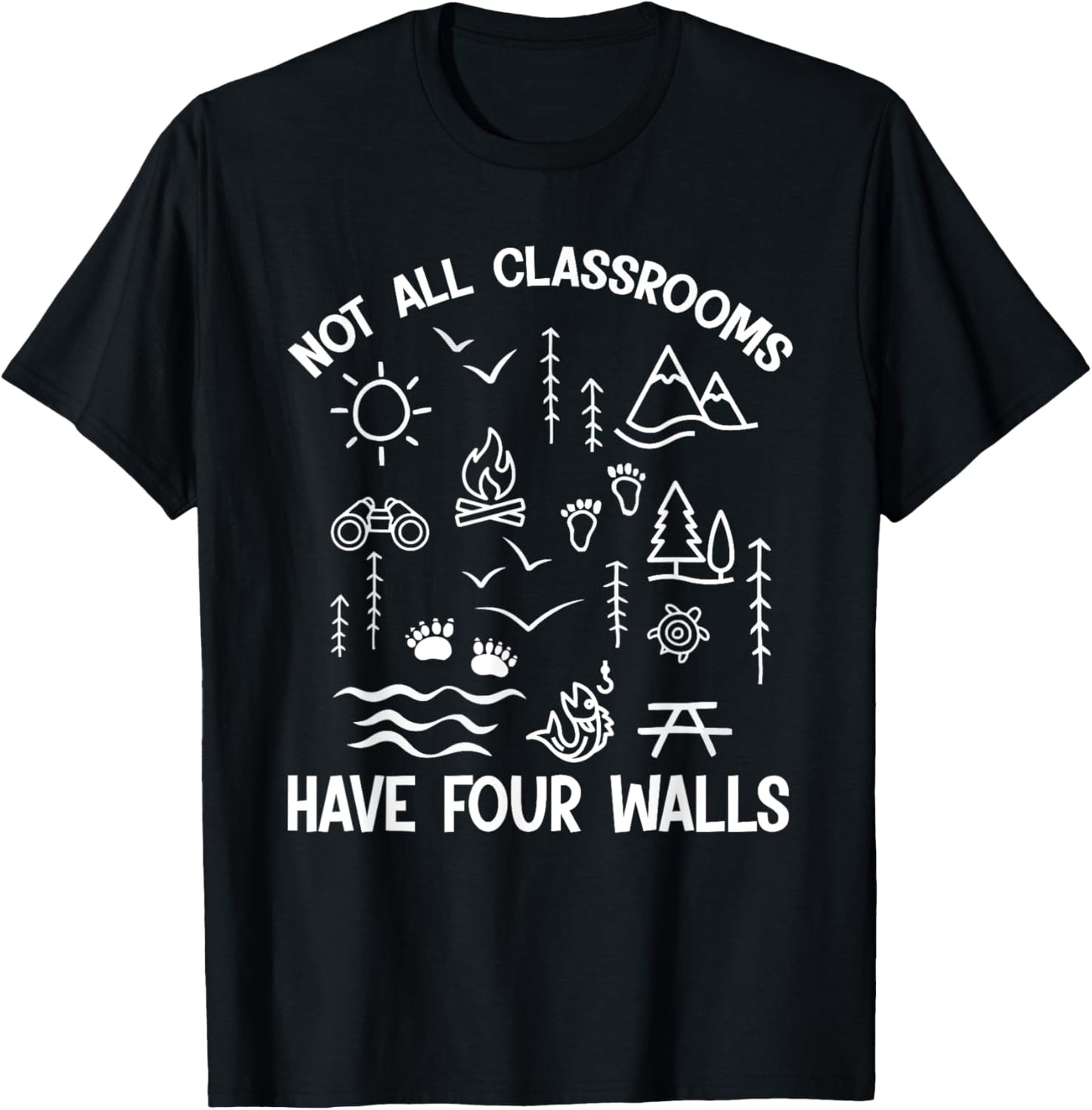 Homeschool Nature Learning Not All Classroom Have Four Walls T-Shirt - T-Shirt | Black