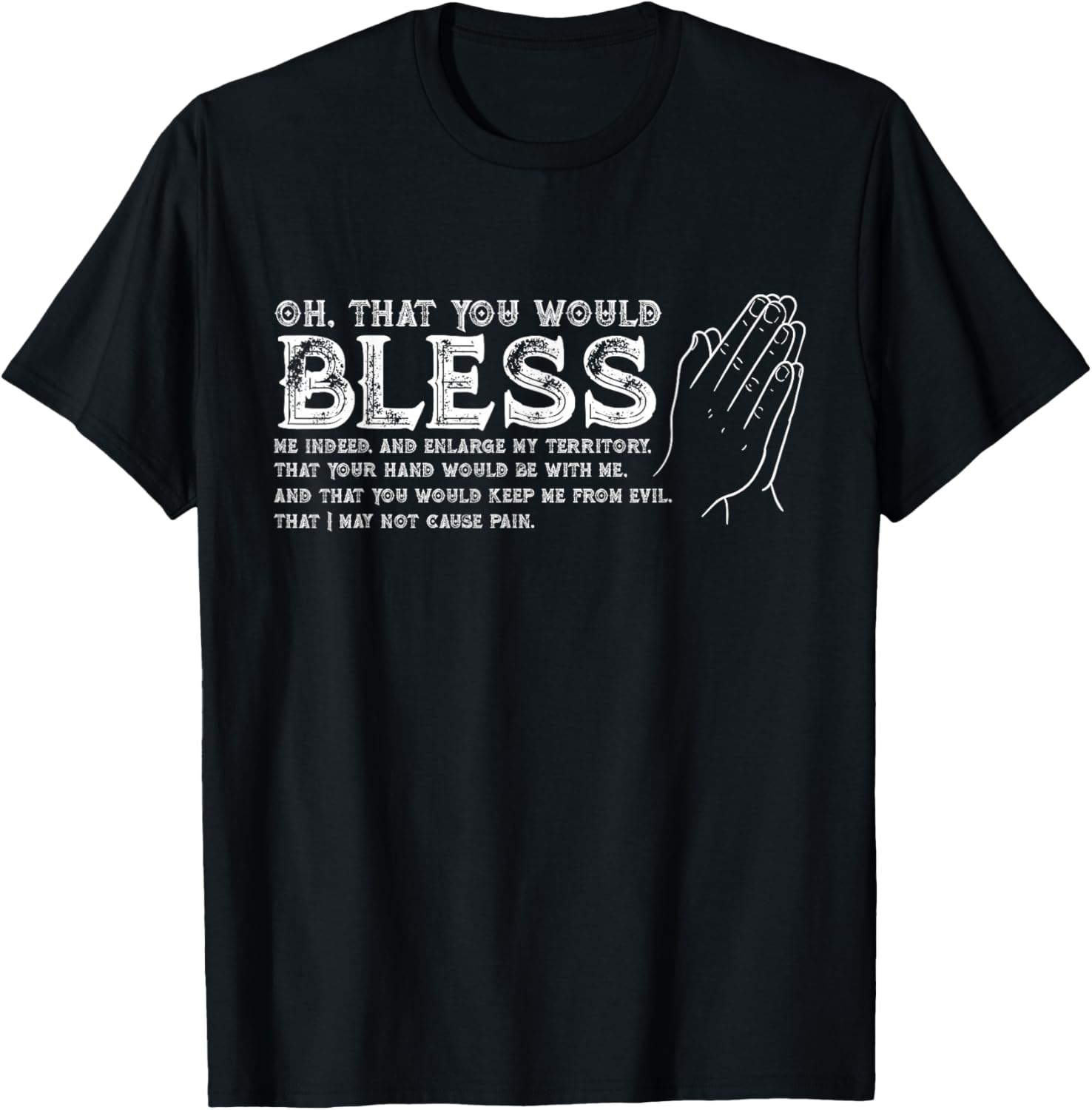 Jabez Prayer - Oh That you would Bless Me Indeed - Verse T-Shirt - T-Shirt | Black