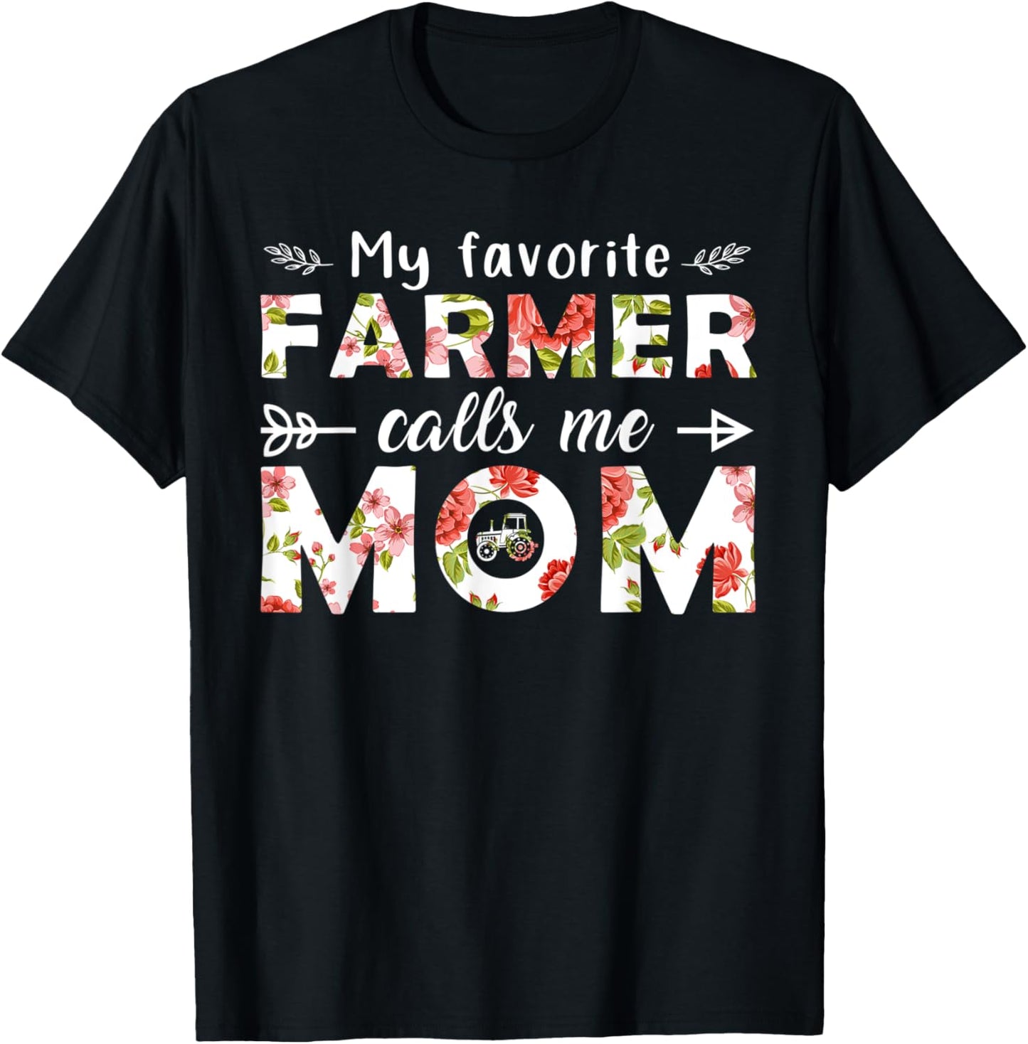 My Favorite Farmer Call Me Mom Happy Mother's Day T-Shirt - T-Shirt | Black
