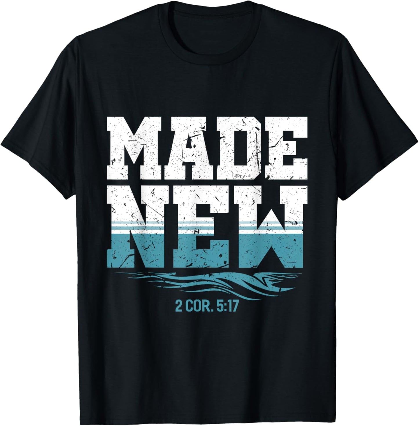 Made New Baptism Christian For Youth Baptized T-Shirt - T-Shirt | Black