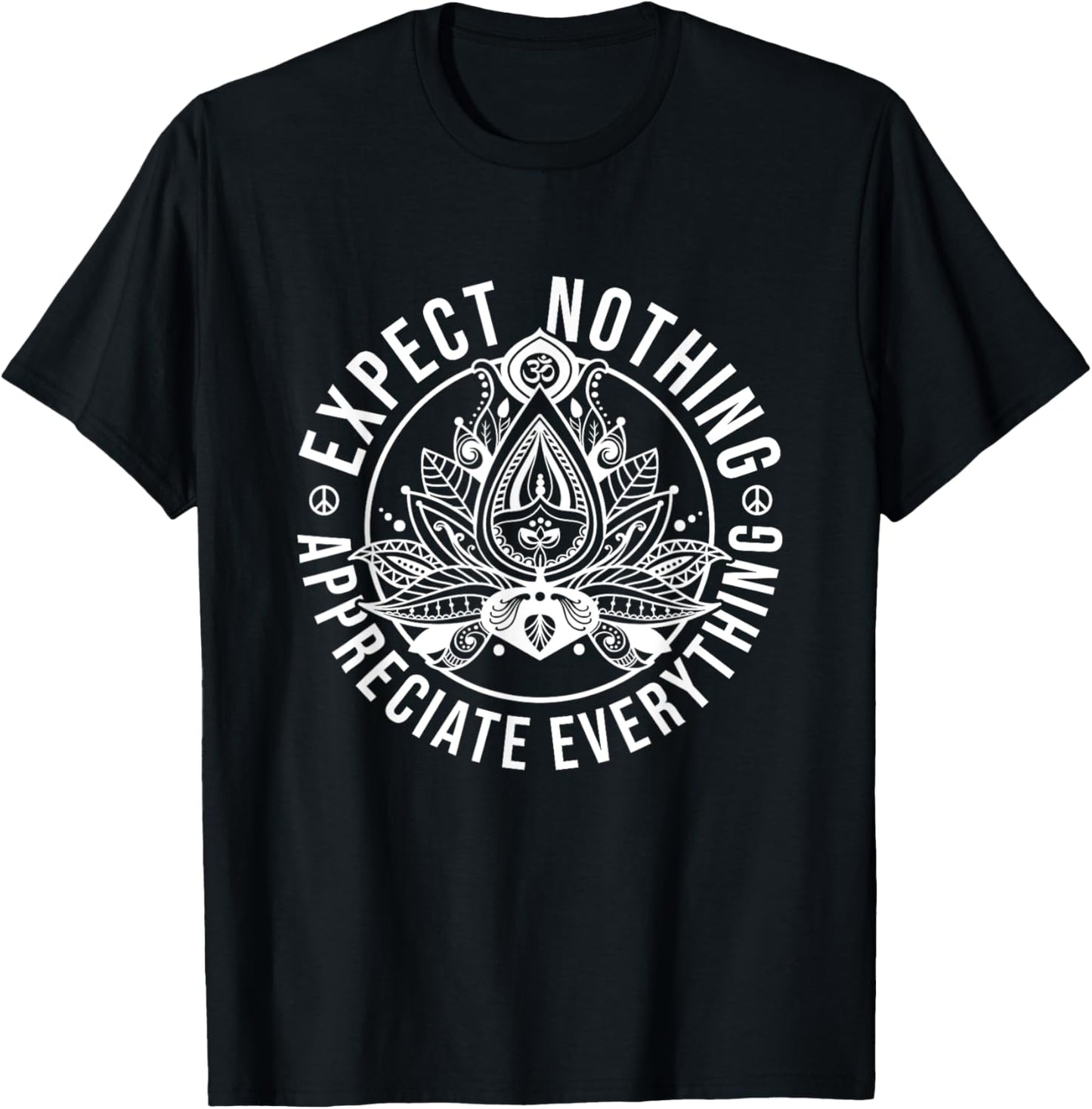 Expect Nothing Appreciate Everything Lotus Yoga Meditation T-Shirt - T-Shirt | Black