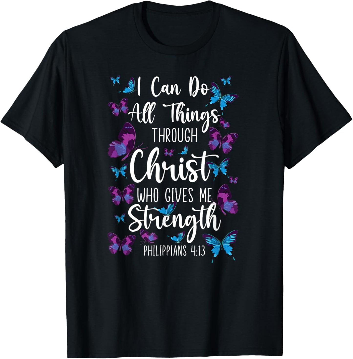 Christian Bible Verse Quote Butterfly Philippians 4:13 T-Shirt - T-Shirt | Black